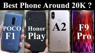 Xiaomi POCOPHONE POCO F1 Vs Huawei Honor Play Vs Mi A2 Vs OPPO F9 Pro - Best Phone Around Rs. 20K ?