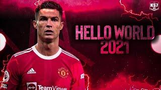CRISTIANO RONALDO - HELLO WORLD ALAN WALKER | 2021/22 HD