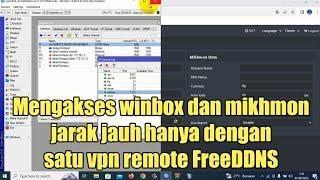 Cara akses winbox dan mikhmon jarak jauh hanya dengan satu vpn remote FreeDDNS