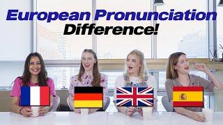 British, French, German, Spanish, Pronunciation Differences!!