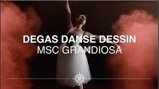 MSC Grandiosa : "Degas Danse Dessin", une expérience de beaux-arts