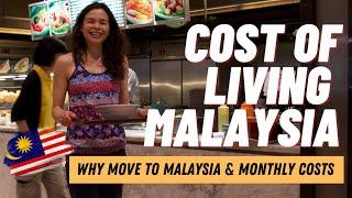 Cost of living in Malaysia  per month - Will you be moving to Malaysia?