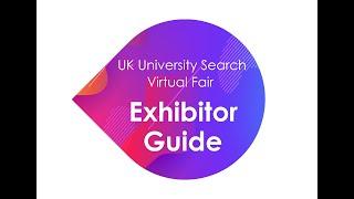 UK University Search Virtual Fair: Exhibitor Guide