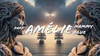 DJ Dark & AMÉLIE - Mammy Blue (Lyrics)