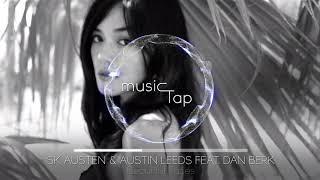 SK Austen & Austin Leeds feat. Dan Berk - Beautiful Faces
