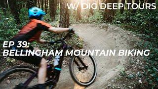 Bellingham Mountain Biking with Dig Deep Tours