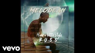 Melodean - Have a Likkle Style (Official Audio)