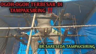 OGOH-OGOH TERBESAR DI TAMPAKSIRING ‼ BR.SARASEDA