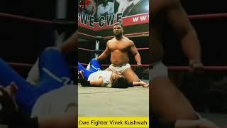 cwe Fighter Vivek Kushwah| # Rahul kushwah Cwe champion | WWE the great khali