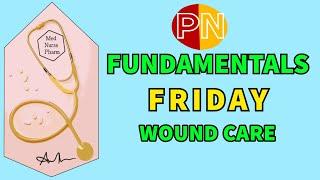 Fundamentals of Nursing PN Exam Practice Questions | Wound care