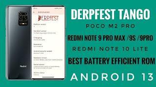 Official Derpfest Tango Redmi Note 9/9S /9Pro /9 Pro Max Note 10 Lite Poco M2 Pro Android 13