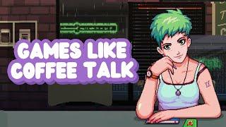 10 Games Like COFFEE TALK You Should Check Out | Out Now & Upcoming