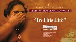 OFFICIAL Israel "IZ" Kamakawiwoʻole - In This Life