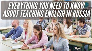Everything You Need to Know about Teaching English in Russia