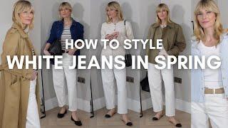 HOW TO STYLE WHITE JEANS IN SPRING | Effortlessly Chic Denim Outfits