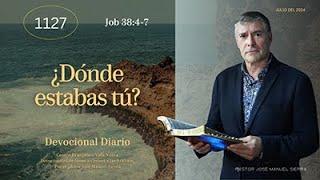 Devocional Diario 1127, por el pastor José Manuel Sierra.