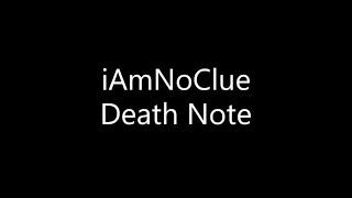 iAmNoClue - Death Note (Lyrics)