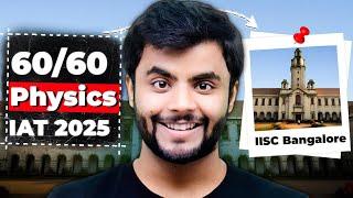 IAT 2025: How to Score 60/60 in Physics 