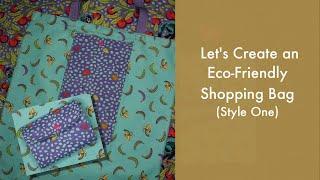 Let's Create an Eco-Friendly Shopping Bag - Style One