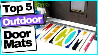 5 Best Outdoor Door Mats 2022