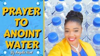 Prayer To Anoint & Bless Water || Water Prayer for Healing & Deliverance