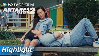 Highlight EP02 Zea cemburu ya? | WeTV Original Antares S2