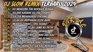 DJ TIKTOKTERBARU 2024DJ KU COBA TUK BERIKAN BUNGA DJ HULANG KADANG KU TAK TENANGFULL BASS