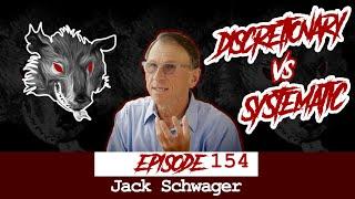 Jack Schwager - Discretionary Traders vs. Systematic Traders