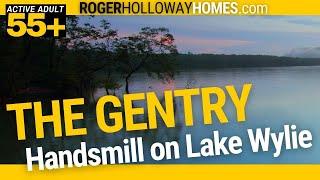 The Gentry at Handsmill: A Dream 55+ Active Adult Lifestyle on Lake Wylie!