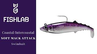 Soft Mack Attack by FishLab Tackle - New 2020