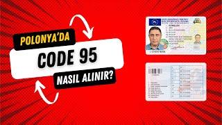 Polonya'da Kod 95 Nasıl Alınır? Kod 95 Şartları Nelerdir?