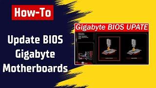 How To Update BIOS on Gigabyte Motherboards