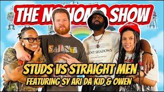 Studs Vs Straight Men Featuring Sy Ari Da Kid & Lord Owen | The No Homo Show Episode 110