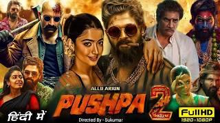 Allu Arjun 2024 New Released South Hindi Dubbed Full Action Movie | Allu Arjun & Rashmika | Pushpa 2