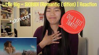 Little Big - SKIBIDI (Romantic Edition) | Reaction [I WASN'T EXPECTING THAT]