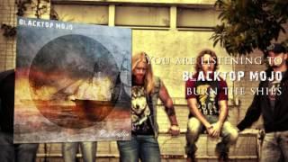 Blacktop Mojo - "Burn The Ships" (Full Album)