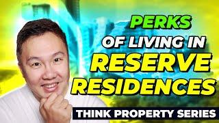 The Benefits of Living at The Reserve Residences | Cindior Ho & Edmund Tan | The REI Method