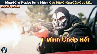 [Review Phim] Tội Phạm Mexico Bắt Nhầm Con Gái Đặc Chủng Cấp Cao Và Cái Kết Không Ai Về Được Nhà