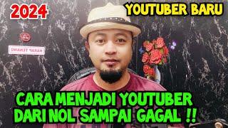 CARA MENJADI YOUTUBER DARI NOL SAMPAI GAGAL TOTAL