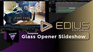 EDIUS - Cutting Room FX - Glass Opener Slideshow