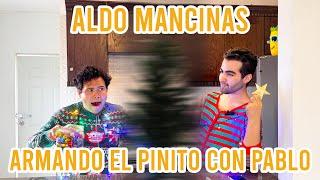 Poniendo el pino con mi novio - Aldo Mancinas