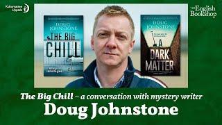 ”The Big Chill” – author interview with Doug Johnstone  [KulturNatten Uppsala 2020]