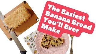 This Is The Easiest Banana Bread You’ll Ever Make