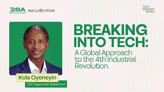 TECH MASTERY SERIES || KOLA OYENEYIN || A GLOBAL APPROACH TO THE 4TH INDUSTRIAL REVOLUTION