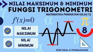 Nilai Maksimum dan Minimum Fungsi Trigonometri Matematika Peminatan Kelas 12