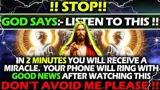  IN 2 MINUTES YOU WILL RECEIVE A MIRACLE  । DON'T AVOID ME PLEASE !! GODS MESSAGE ।#godmessage #loa