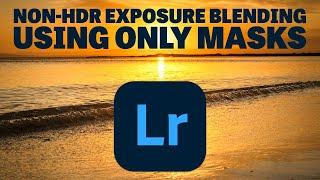 The 'No-HDR' Exposure Blending Technique Using Only Masks