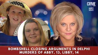 Bombshell Closing Arguments in Delphi Murders of Abby & Libby