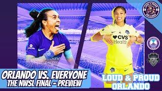 ORLANDO vs. EVERYONE: ORLANDO PRIDE vs. WASHINGTON SPIRIT | #NWSL FINAL PREVIEW