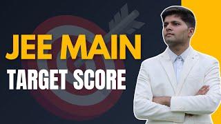 JEE Main (Jan 2025): What is a realistic score to target - 200? 150? (By AIR 1)